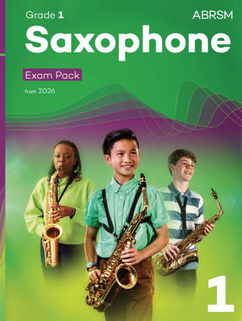 ABRSM Saxophone Exam Pack Grade 1 From 2026: Pieces Scales Sight-reading