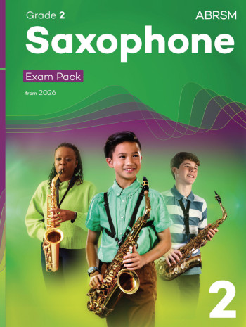 ABRSM Saxophone Exam Pack Grade 2 From 2026: Pieces Scales Sight-reading