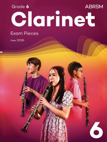 ABRSM Clarinet Exam Grade 6 From 2026: Pieces