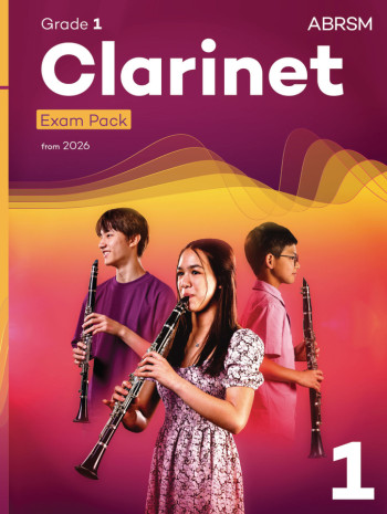 ABRSM Clarinet Exam Pack Grade 1 From 2026: Pieces Scales Sight-reading