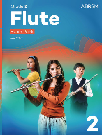 ABRSM Flute Exam Pack Grade 2 From 2026: Pieces Scales Sight-reading