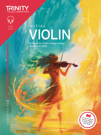 Trinity College London Violin Exam Pieces Grade Initial Violin & Piano From 2025