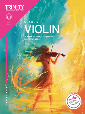 Trinity College London Violin Exam Pieces Grade 7 Violin & Piano From 2025