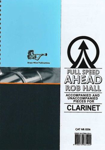 Full Speed Ahead: Accompanied & Unaccompanied Pieces For Clarinet (Hall)