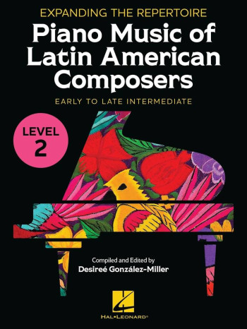 Music Of Latin American Composers: Early Intermediate To Late Intermediate Level