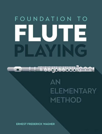 Foundation To Flute Playing: An Elementary Method