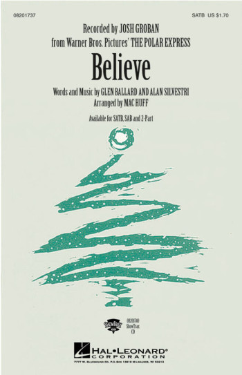 Believe: From The Polar Express: Vocal SATB & Piano (Groban Arr. Mac Huff)