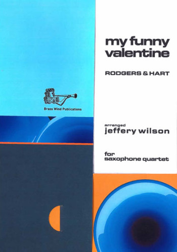 My Funny Valentine:: Saxophone Quartet Score & Parts SATB