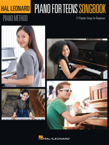 Hal Leonard Piano For Teens Songbook: 17 Popular Songs For Beginners
