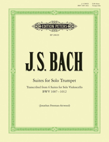 Suites For Solo Trumpet BWV 1007 - 1012  (Peters)