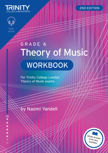 Trinity College London Theory Of Music Workbook Grade 6 (2nd Edition)