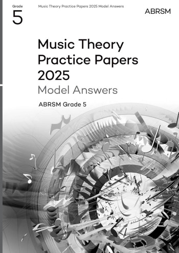 ABRSM Music Theory Practice Papers Model Answers 2025 Grade 5