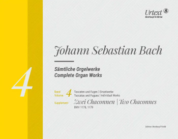 Complete Organ Works Vol.4: Two Chaconnes BWV 1178, 1179 (Breitkopf)
