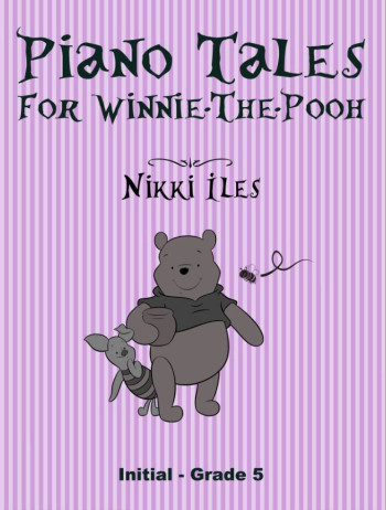 Piano Tales For Winnie-the-Pooh Grade Initial -5 Piano (Nikki Iles)
