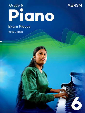 ABRSM Piano Exam Pieces Grade 6 2027 & 2028 Book Only
