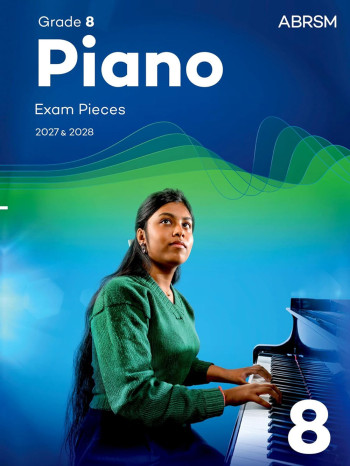 ABRSM Piano Exam Pieces Grade 8 2027 & 2028 Book Only