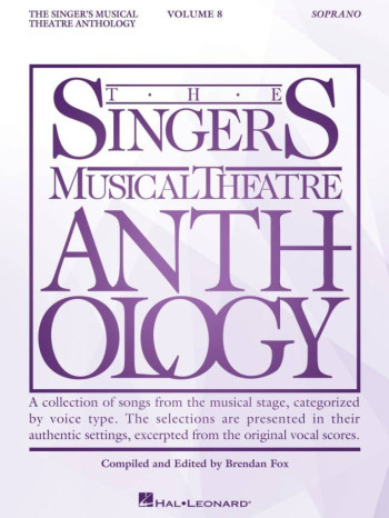 Singers Musical Theatre Anthology Vol.8: Soprano