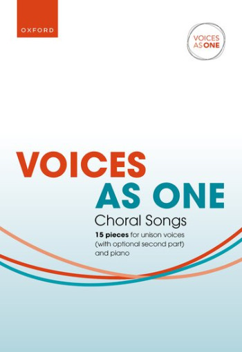 Voices As One: Choral Songs  Unison Voices (OUP)