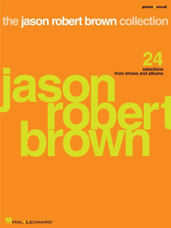 The Jason Robert Brown Collection: Piano, Vocal And Guitar