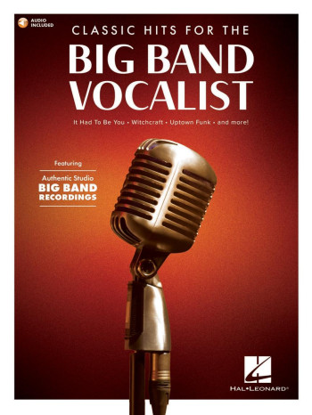 Classic Hits For The Big Band Vocalist Book And Media Online