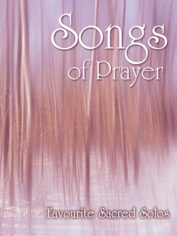 Songs Of Prayer Favourite Sacred Solos: Voice