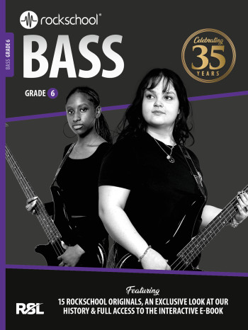 Rockschool Bass Guitar Grade 6: 35th Anniversary Edition