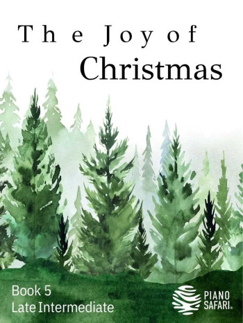 Piano Safari: The Joy Of Christmas: Book 5: Late Intermediate
