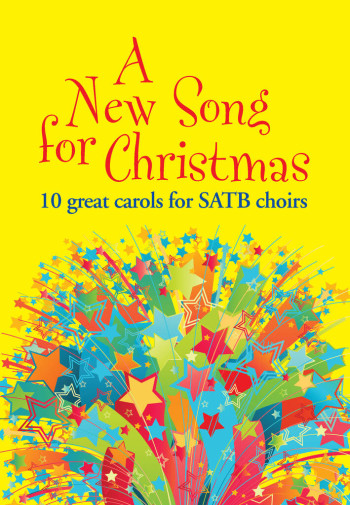 A New Song For Christmas: 10 Great Carols: Vocal: SATB & Piano (Mayhew)