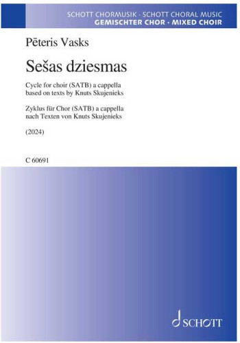 Sešas Dziesmas (Six Songs): Cycle For Choir (SATB) A Cappella