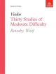 Thirty Studies Of Moderate Difficulty: Violin (ABRSM)