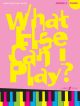 What Else Can I Play Grade 2: Piano