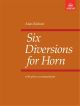 Six Diversions: French Horn & Piano (ABRSM)