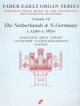 Netherlands: N Germany 1590-1650 Organ 10: Faber Early Organ Series