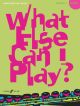 What Else Can I Play Grade 4: Flute & Piano