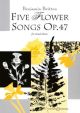 Five Flower Songs Op.47: Vocal Satb (B&H)