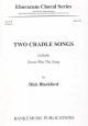 2 Cradle Songs: Vocal SATB