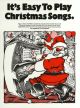 Its Easy To Play Christmas Songs: Piano