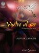 Vuelvo Al Sur: 10 Tangos and Other Pieces: Alto Saxophone