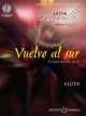 Vuelvo Al Sur: 10 Tangos and Other Pieces: Flute & Piano (B&H)