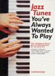 Jazz Tunes Youve Always Wanted To Play