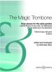 Magic Trombone The: Trombone and Piano