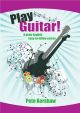 Play Guitar: A Plain English Easy To Follow Course