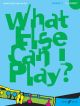 What Else Can I Play Grade 1: Clarinet & Piano