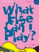 What Else Can I Play Grade 2: Violin & Piano