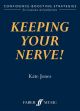 Keeping Your Nerve!: Confidence Boosting Strategies