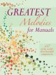 Greatest Melodies For Manuals: Organ