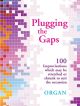 Plugging The Gaps: Organ