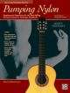 Pumping Nylon: Easy To Early Intermediate Repertoire: Guitar