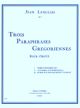 3 Paraphrases Gregoriennes: Organ