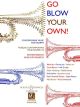 Go Blow Your Own: Trumpet